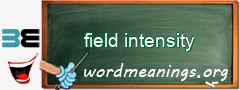 WordMeaning blackboard for field intensity